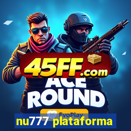 nu777 plataforma